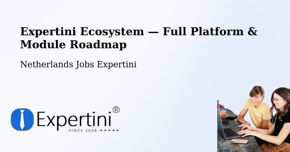 Expertini Ecosystem — Full Platform & Module Roadmap – Heel